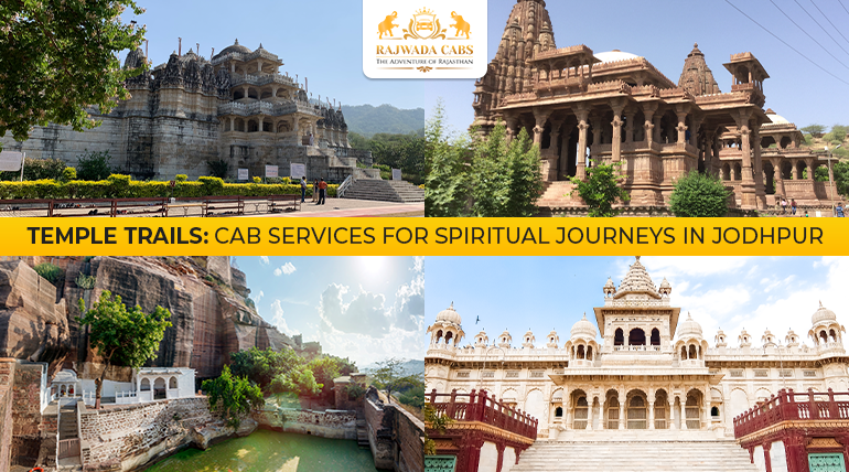 Temple Trails: Cab Services for Spiritual Journeys in Jodhpur