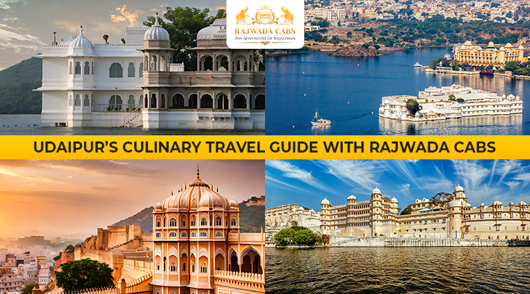 Udaipur’s Culinary Travel Guide with Rajwada Cabs