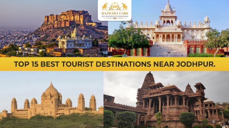 Top 15 Best Tourist Destinations Near Jodhpur