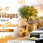 Top 10 Best Villages to Visit in Rajasthan for Tourists