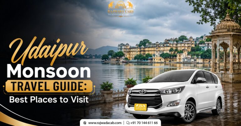 Udaipur Monsoon Travel Guide Best Places to Visit
